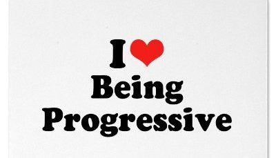 A Different Look at being Progressive